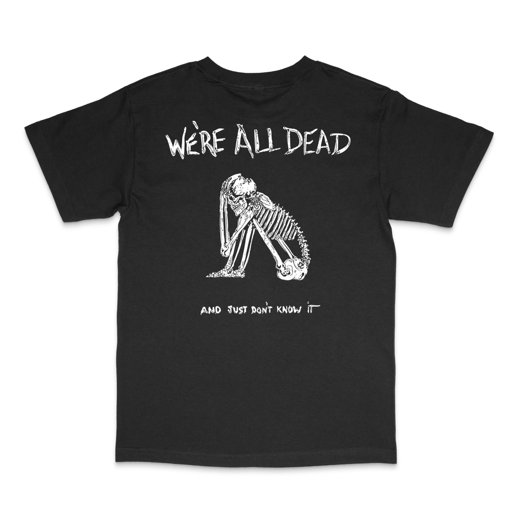 We're All Dead Tee